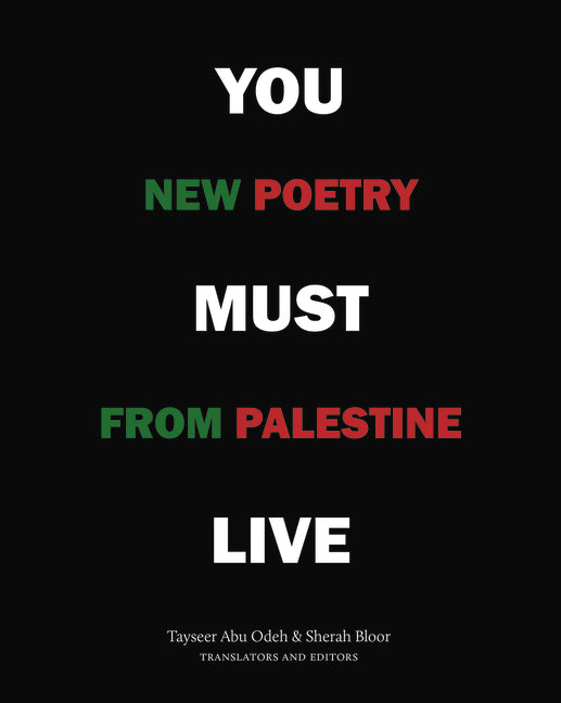 You Must Live: New Poetry from Palestine