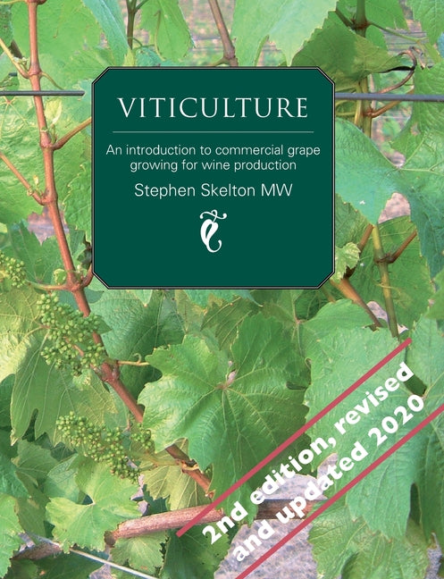 Viticulture 2nd Edition: An introduction to commercial grape growing for wine production (- 2020)