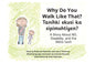 Why Do You Walk Like That?/Tanihki Ekusi Ka Sipimohtiyen?: A Story about Ms, Disability, and the Métis Sash (Dual Language English & Michif)