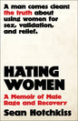 Hating Women: A Memoir of Male Rage and Recovery