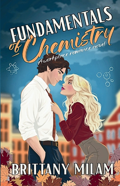 Fundamentals of Chemistry: A Workplace Romance Novel