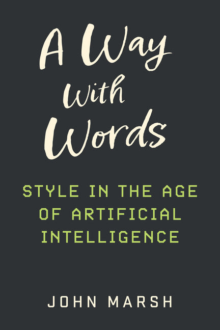 A Way with Words: Style in the Age of Artificial Intelligence