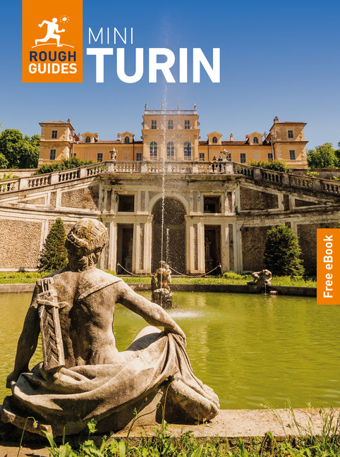 Rough Guides Mini Turin: Travel Guide with eBook: 2027 Insider Tips Must-See Sights Maps & Itineraries Covers: Piazza Castello, Mole Antonelliana, Egy