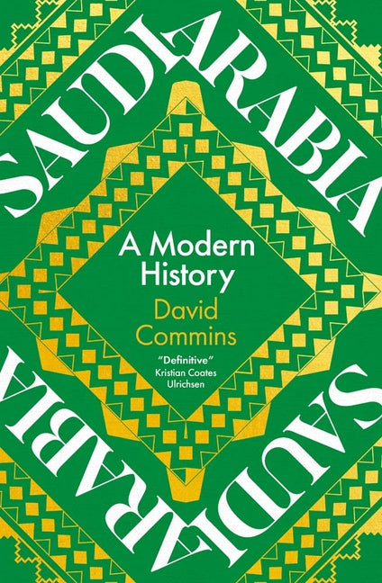 Saudi Arabia: A Modern History