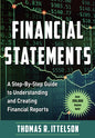 Financial Statements: A Step-By-Step Guide to Understanding and Creating Financial Reports (Over 200,000 Copies Sold!) (Reissue, Classic)