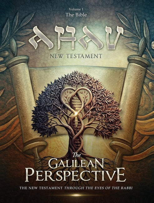 AHAV NEW TESTAMENT Volume 1: The Bible: The Bible