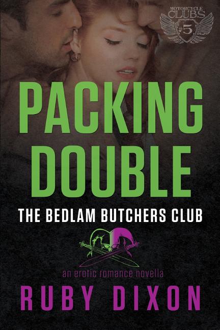 Packing Double: A Bedlam Butchers MC Romance