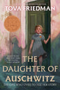 The Daughter of Auschwitz: The Girl Who Lived to Tell Her Story