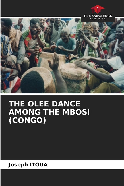 The Olee Dance Among the Mbosi (Congo)