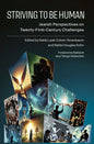 Striving to Be Human: Jewish Perspectives on Twenty-First-Century Challenges