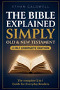 The Bible Explained Simply: Old & New Testament - All 66 Books Explained in Plain English, with Historical Context, Key Themes, and Reflection Questions