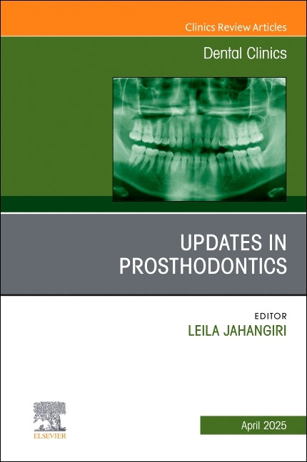 Prosthodontics, an Issue of Dental Clinics of North America: Volume 69-2