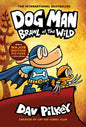 Dog Man: Brawl of the Wild: A Graphic Novel (Dog Man #6): From the Creator of Captain Underpants: Volume 6