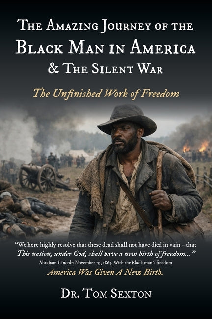 The Amazing Journey of the Black Man in America & The Silent War
