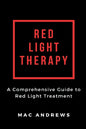 Red Light Therapy: A Comprehensive Guide to Red Light Treatment