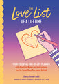 The Love List of a Lifetime: Your Essential End-Of-Life Planner with Practical Notes and Instructions for the Loved Ones You Leave Behind (Final Life Stag