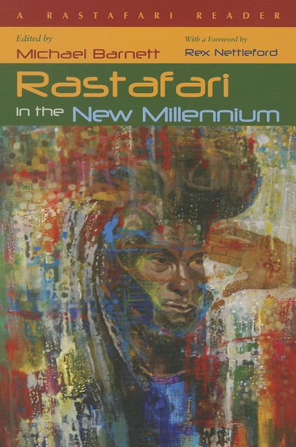 Rastafari in the New Millennium: A Rastafari Reader