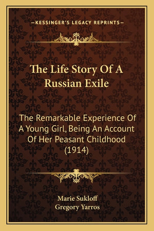 The Life Story Of A Russian Exile
