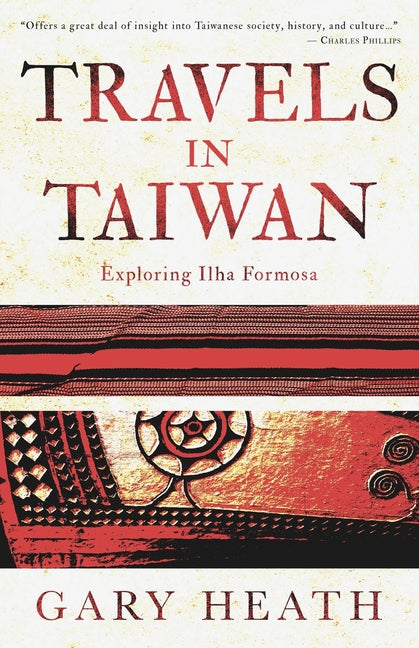 Travels in Taiwan: Exploring Ilha Formosa