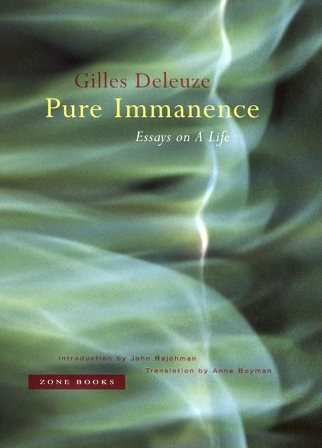Pure Immanence: Essays on a Life