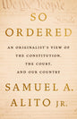 So Ordered: An Originalist's View of the Constitution, the Court, and Our Country