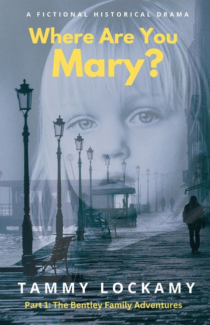 Where Are You Mary: A Fctional Historical Drama