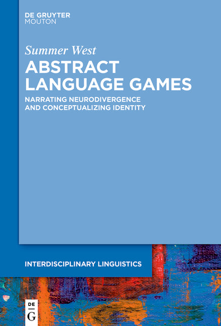 Abstract Language Games: Narrating Neurodivergence and Conceptualizing Identity