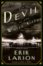 The Devil in the White City: Murder, Magic, and Madness at the Fair that Changed America