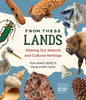 From These Lands: Sharing Our Natural and Cultural Heritage