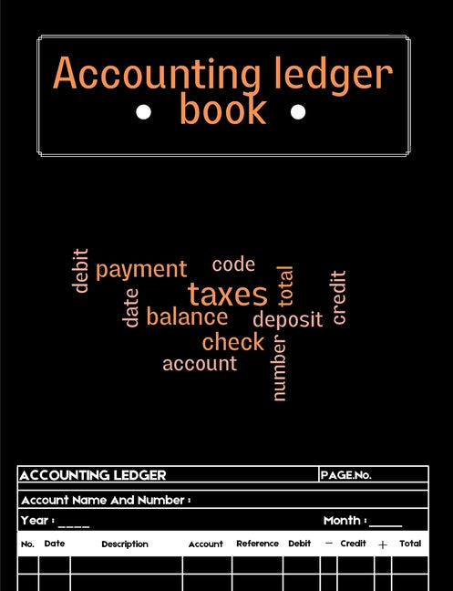 Accounting Ledger Book: A Complete Expense Tracker Notebook, Expense Ledger, Bookkeeping Record Book for Small Business or Personal Use - Ledger Books
