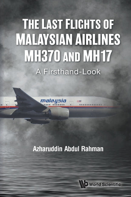 The Last Flights of Malaysian Airlines Mh370 and Mh17