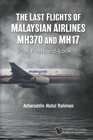 The Last Flights of Malaysian Airlines Mh370 and Mh17