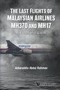 The Last Flights of Malaysian Airlines Mh370 and Mh17