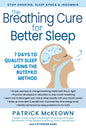 The Breathing Cure for Better Sleep: 7 Days to Quality Sleep Using the Buteyko Method