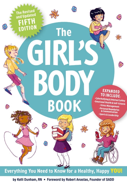 The Girl's Body Book (Fifth Edition): Everything You Need to Know for a Healthy, Happy You!