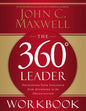 The 360 Degree Leader Workbook: Developing Your Influence from Anywhere in the Organization