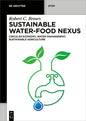 Sustainable Water-Food Nexus: Circular Economy, Water Management, Sustainable Agriculture