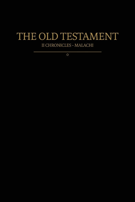 The Old Testament, 2 Chronicles - Malachi: Old Covenants, Part Two (Covenant Christian)