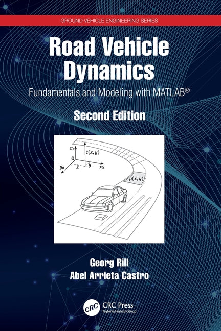Road Vehicle Dynamics: Fundamentals and Modeling with MATLAB(R)
