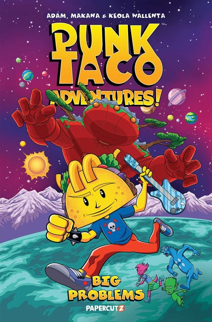 Punk Taco Adventures! Vol. 2: Big Problems
