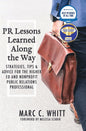 PR Lessons Learned Along the Way: Strategies, Tips & Advice for the Higher Ed and Nonprofit Public Relations Professional