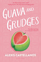 Guava and Grudges