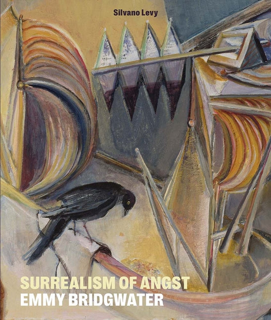 Surrealism of Angst: Emmy Bridgwater