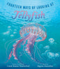 Fourteen Ways of Looking at Jellyfish: (A Picture Book Exploring Ocean Life, Marine Science, and Underwater Wonders for Ages 6-8, Grades 1-3)