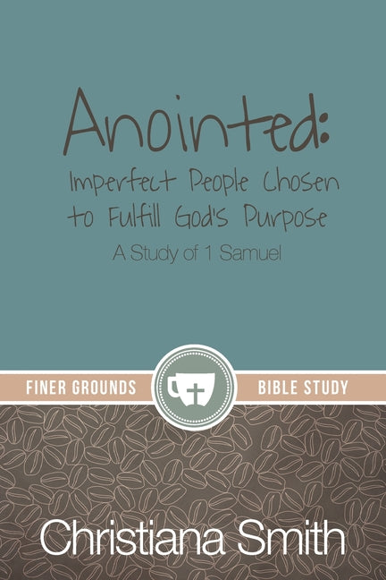 Anointed: A Study of 1 Samuel