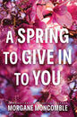 A Spring to Give in to You