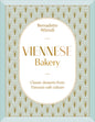 Viennese Bakery: Classic Desserts from Vienna's Café Culture