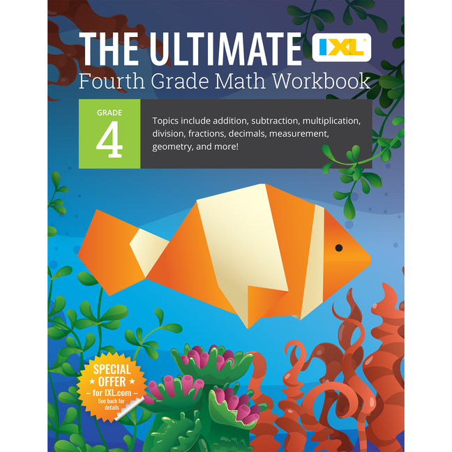 The Ultimate Grade 4 Math Workbook: Multi-Digit Multiplication, Long Division, Addition, Subtraction, Fractions, Decimals, Measurement, and Geometry for C