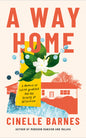 A Way Home: A Memoir of Losing Yourself, and the Beauty of Returning