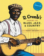 R. Crumb's Heroes of Blues, Jazz & Country: Portraits of the Pioneers Who Shaped American Music [With CD Audio]